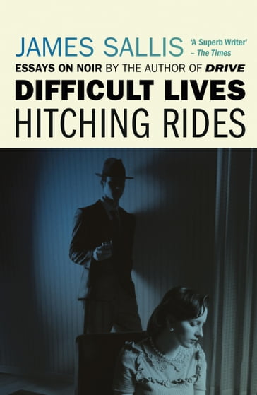 Difficult Lives - Hitching Rides - James Sallis