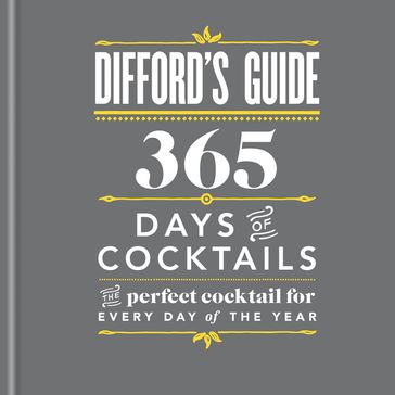 Difford's Guide: 365 Days of Cocktails - Simon Difford