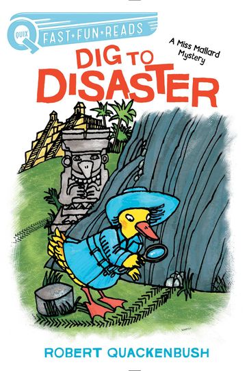Dig to Disaster - Robert Quackenbush