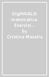 DigINVALSI matematica. Esercizi matematica. Per la Scuola media. Con e-book. Con espansione online