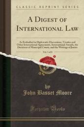 A Digest of International Law, Vol. 1 of 8