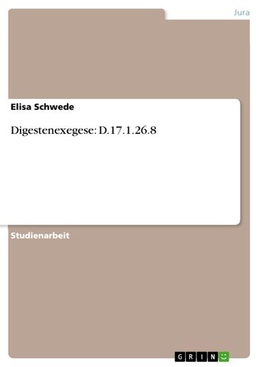 Digestenexegese: D.17.1.26.8 - Elisa Schwede