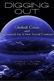 Digging Out: Global Crisis and the Search for a New Social Contract