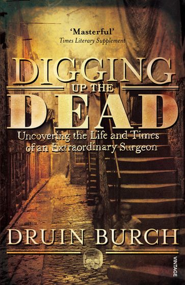 Digging Up the Dead - Druin Burch