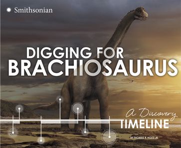Digging for Brachiosaurus - Thomas R. Holtz - Jr.