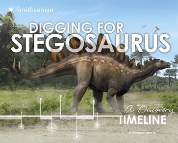 Digging for Stegosaurus - Thomas R. Holtz - Jr.