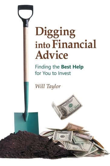 Digging into Financial Advice - WILL TAYLOR