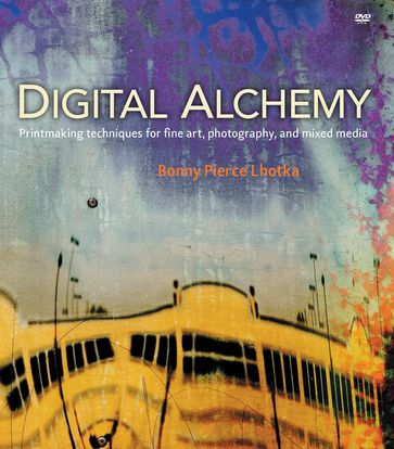 Digital Alchemy - Bonny Lhotka