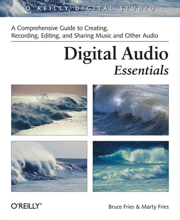 Digital Audio Essentials - Bruce Fries - Marty Fries