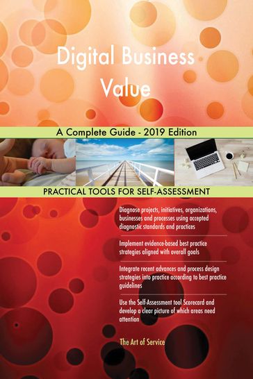 Digital Business Value A Complete Guide - 2019 Edition - Gerardus Blokdyk