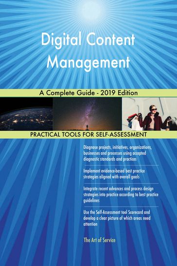 Digital Content Management A Complete Guide - 2019 Edition - Gerardus Blokdyk