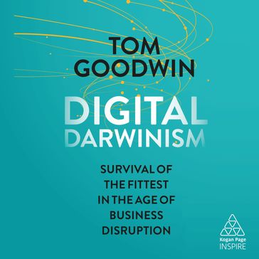 Digital Darwinism - Tom Goodwin