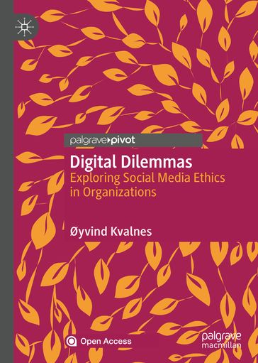 Digital Dilemmas - Øyvind Kvalnes
