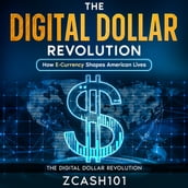 Digital Dollar Revolution, The