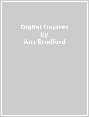 Digital Empires - Anu Bradford