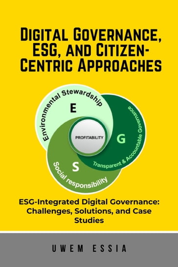 Digital Governance, ESG, and Citizen-Centric Approaches - Uwem Essia