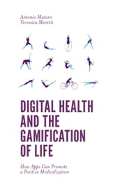 Digital Health and the Gamification of Life