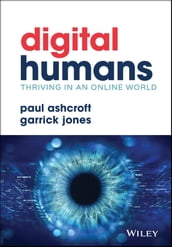 Digital Humans: Thriving in an Online World