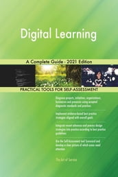 Digital Learning A Complete Guide - 2021 Edition