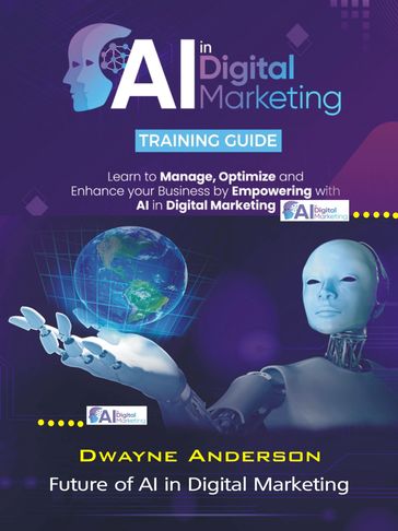AI in Digital Marketing Training Guide - Dwayne Anderson