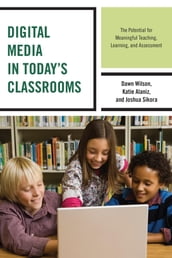 Digital Media in Today s Classrooms