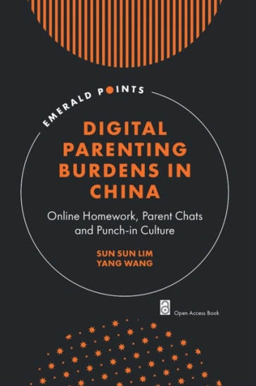 Digital Parenting Burdens in China - Sun Sun Lim - Yang Wang