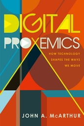 Digital Proxemics