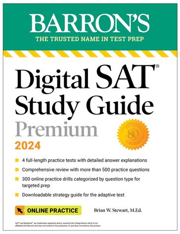 Digital SAT Study Guide Premium, 2024: 4 Practice Tests + Comprehensive Review + Online Practice - Brian W. Stewart M.Ed.