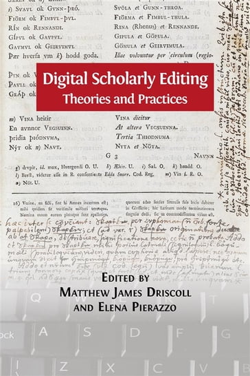 Digital Scholarly Editing - Matthew Driscoll - Elena Pierazzo (eds.)