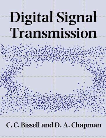 Digital Signal Transmission - Chris Bissell - David Chapman