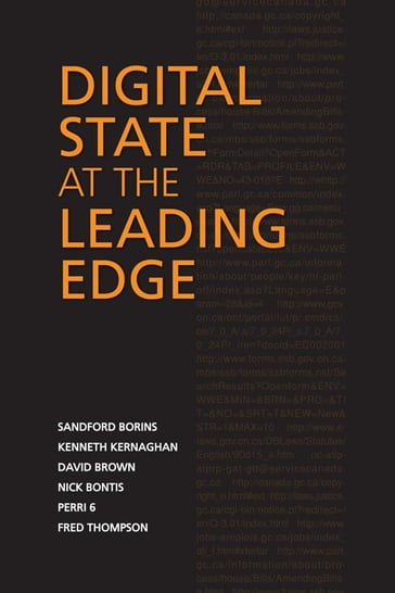 Digital State at the Leading Edge - Sandford Borins - Kenneth Kernaghan - David Brown - Nick Bontis - Perri 6 - Fred Thompson