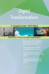 Digital Transformations A Complete Guide - 2019 Edition
