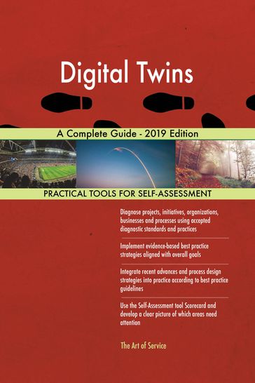Digital Twins A Complete Guide - 2019 Edition - Gerardus Blokdyk