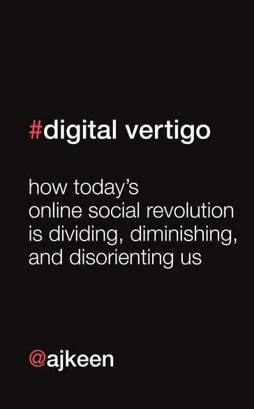 Digital Vertigo - Andrew Keen