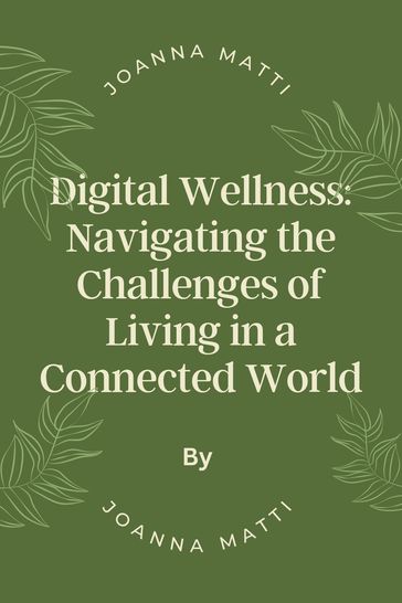 Digital Wellness - JOANNA MATTI