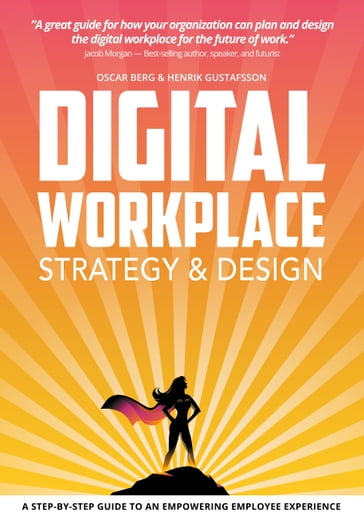 Digital Workplace Strategy & Design - Henrik Gustafsson - Oscar Berg