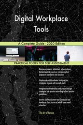 Digital Workplace Tools A Complete Guide - 2020 Edition