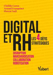 Digital et RH - Les 4 défis stratégiques : Disruption, Marchandisation, Collaboration, Robotisation