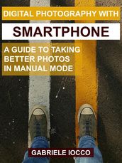 Digital photography with smartphone