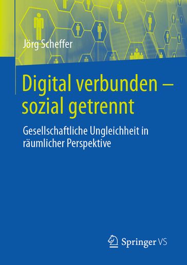 Digital verbunden  sozial getrennt - Jorg Scheffer
