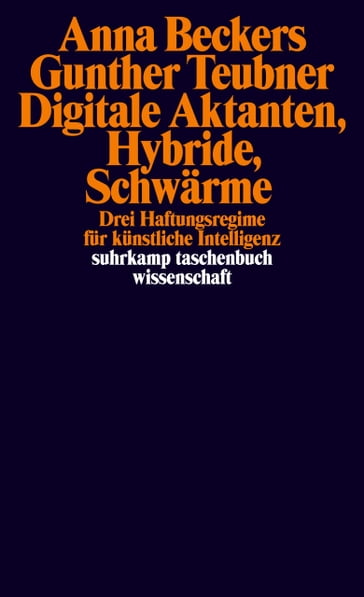 Digitale Aktanten, Hybride, Schwärme - Anna Beckers - Gunther Teubner