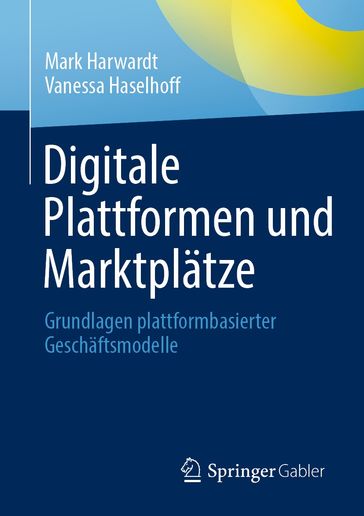 Digitale Plattformen und Marktplätze - Mark Harwardt - Vanessa Haselhoff