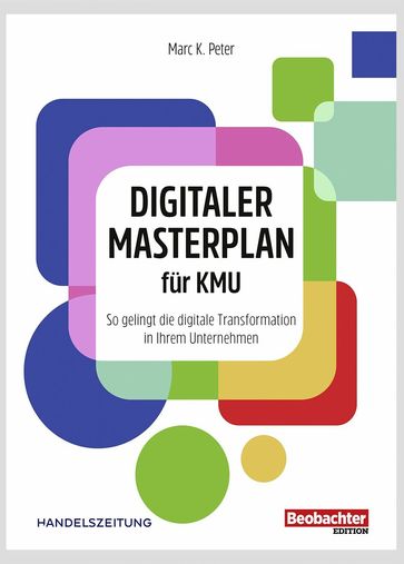 Digitaler Masterplan für KMU - Marc K. Peter