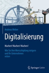 Digitalisierung Machen! Machen! Machen!