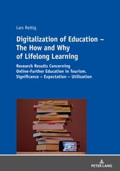 Digitalization of Education  The How and Why of Lifelong Learning