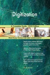 Digitization A Complete Guide - 2020 Edition