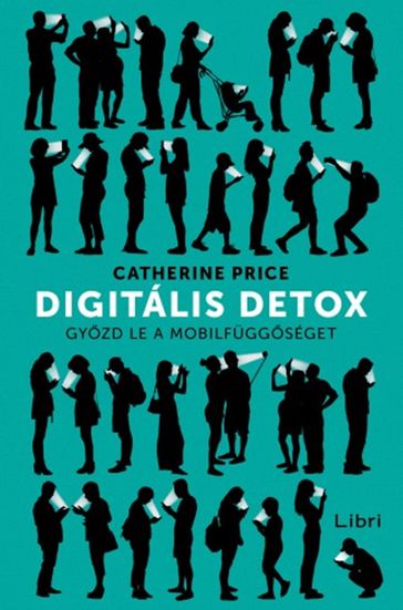 Digitális detox - Catherine Price