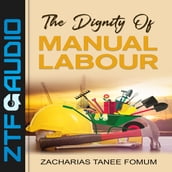 Dignity of Manual Labour, The