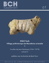 Dikili Tash VillagePréhistoriquedeMacédoineorientale I