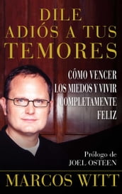 Dile adiós a tus temores (How to Overcome Fear)